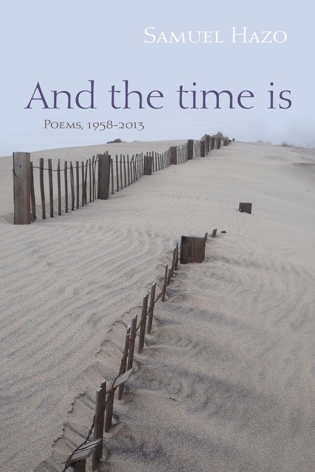 And the Time Is by Samuel Hazo