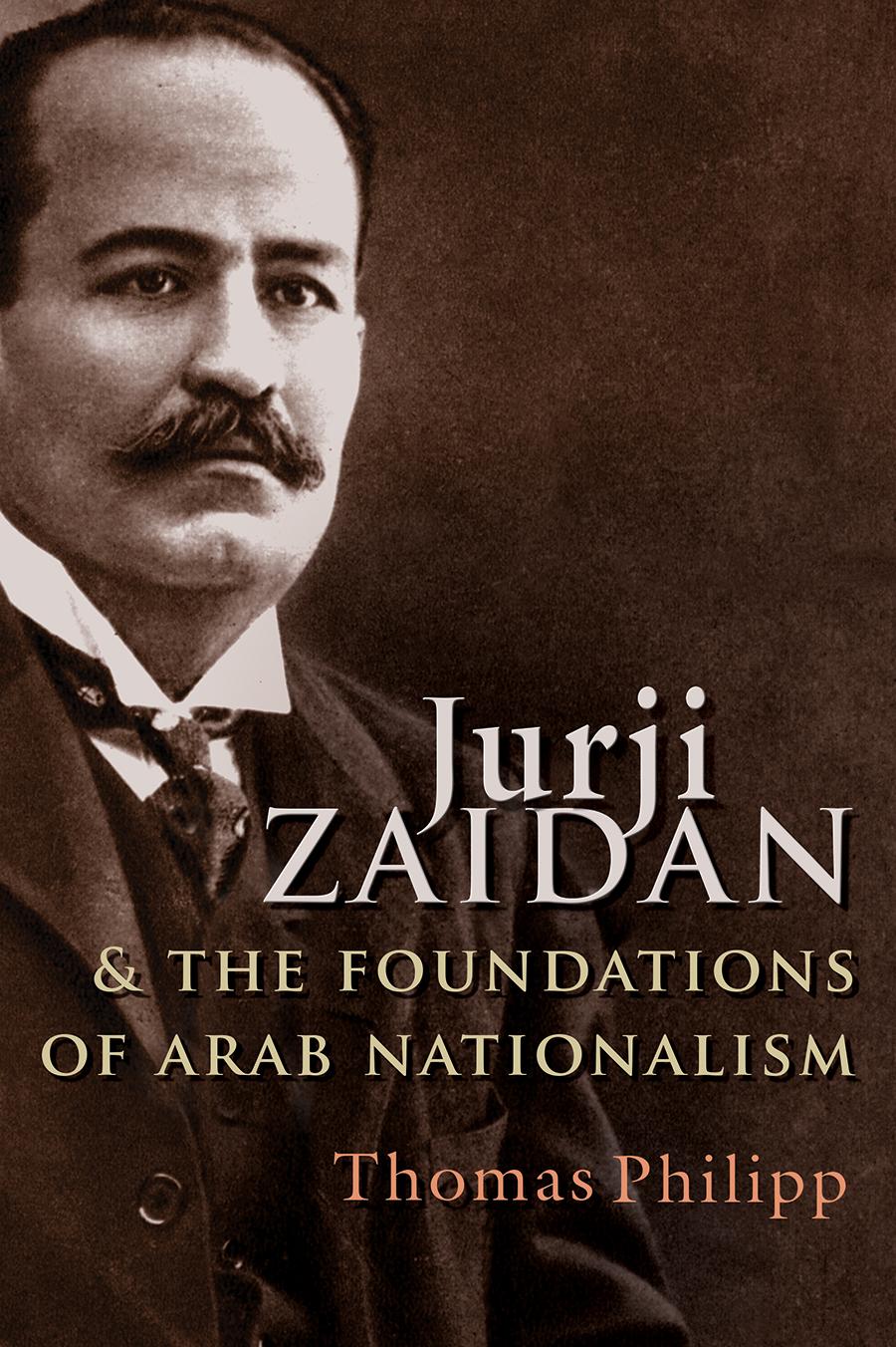 Jurji Zaidan and the Foundations of Arab Nationalism