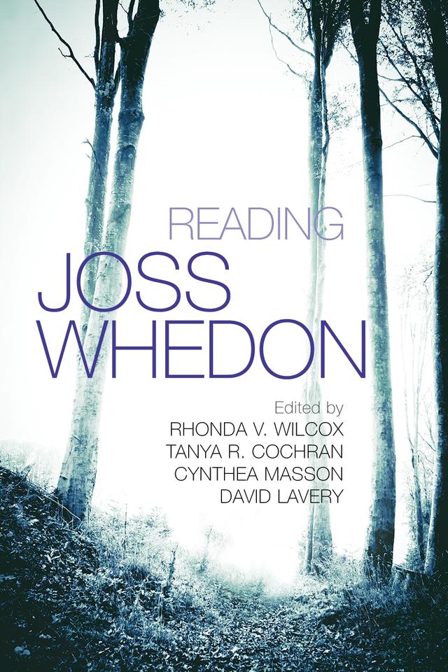 Reading Joss Whedon by Cynthea Masson, David Lavery, Rhonda V. Wilcox, Tanya R. Cochran