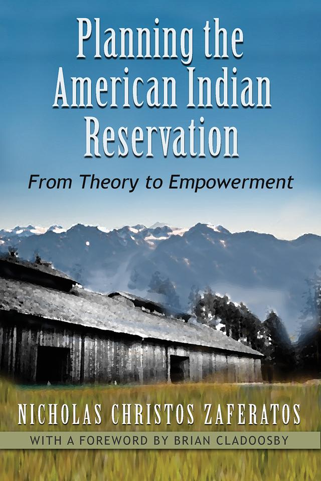 Planning the American Indian Reservation by Nicholas Christos Zaferatos