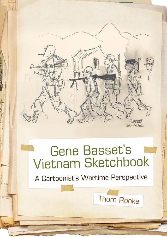 Gene Basset’s Vietnam Sketchbook by Thom Rooke