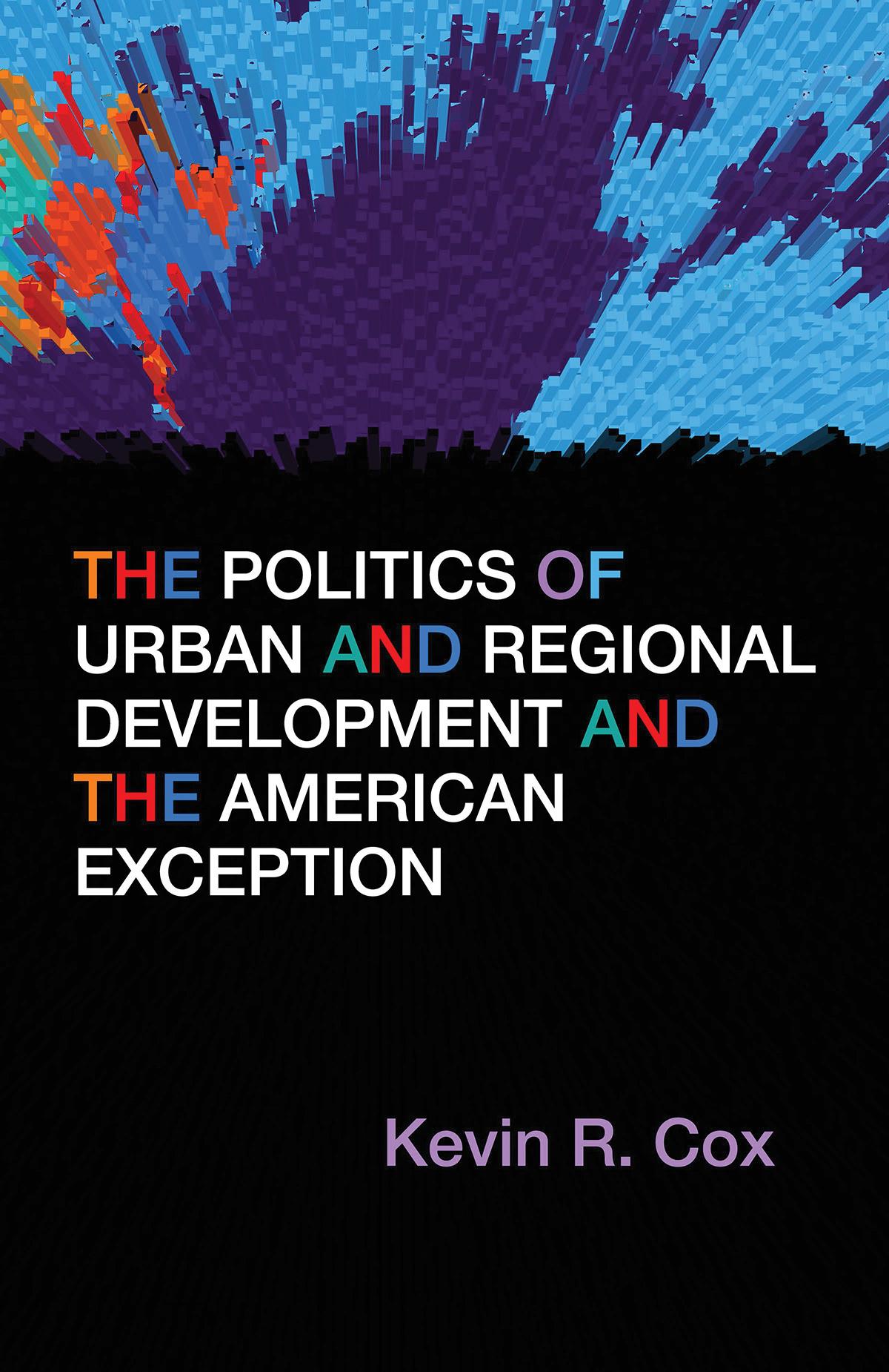 The Politics of Urban and Regional Development and the American Exception