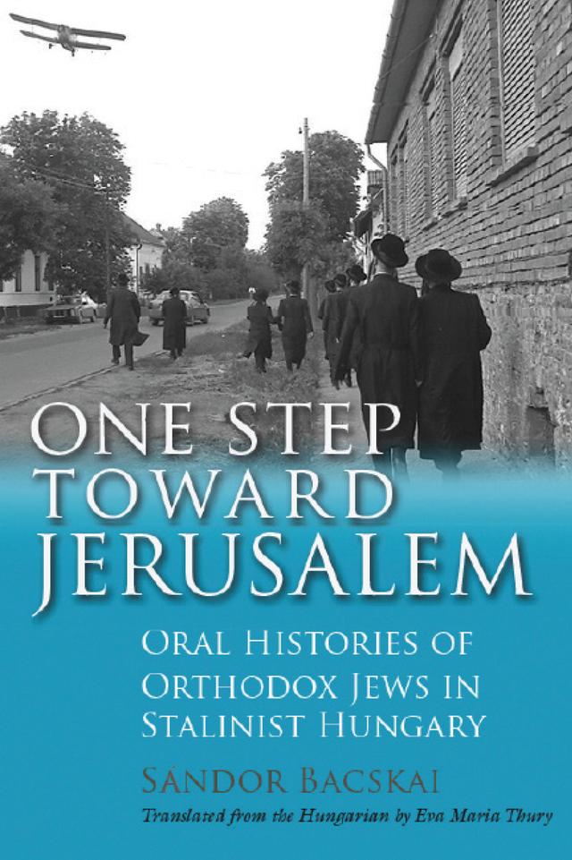 One Step Toward Jerusalem by Eva Maria Thury, Sándor Bacskai