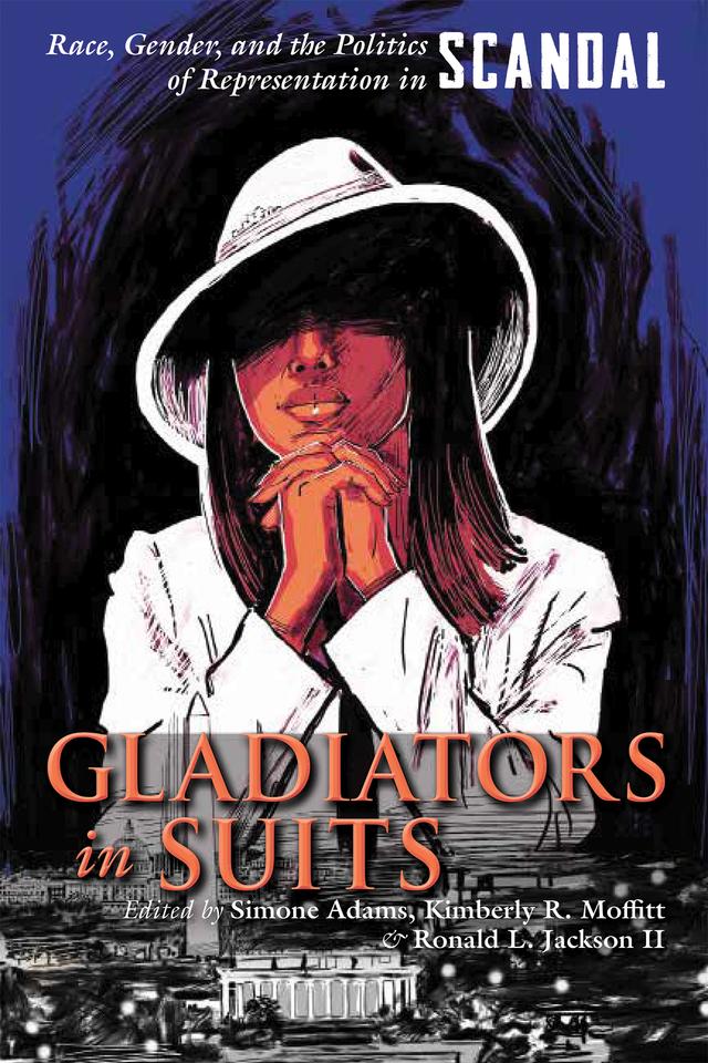 Gladiators in Suits by Kimberly R. Moffitt, Ronald L. Jackson, Simone Adams