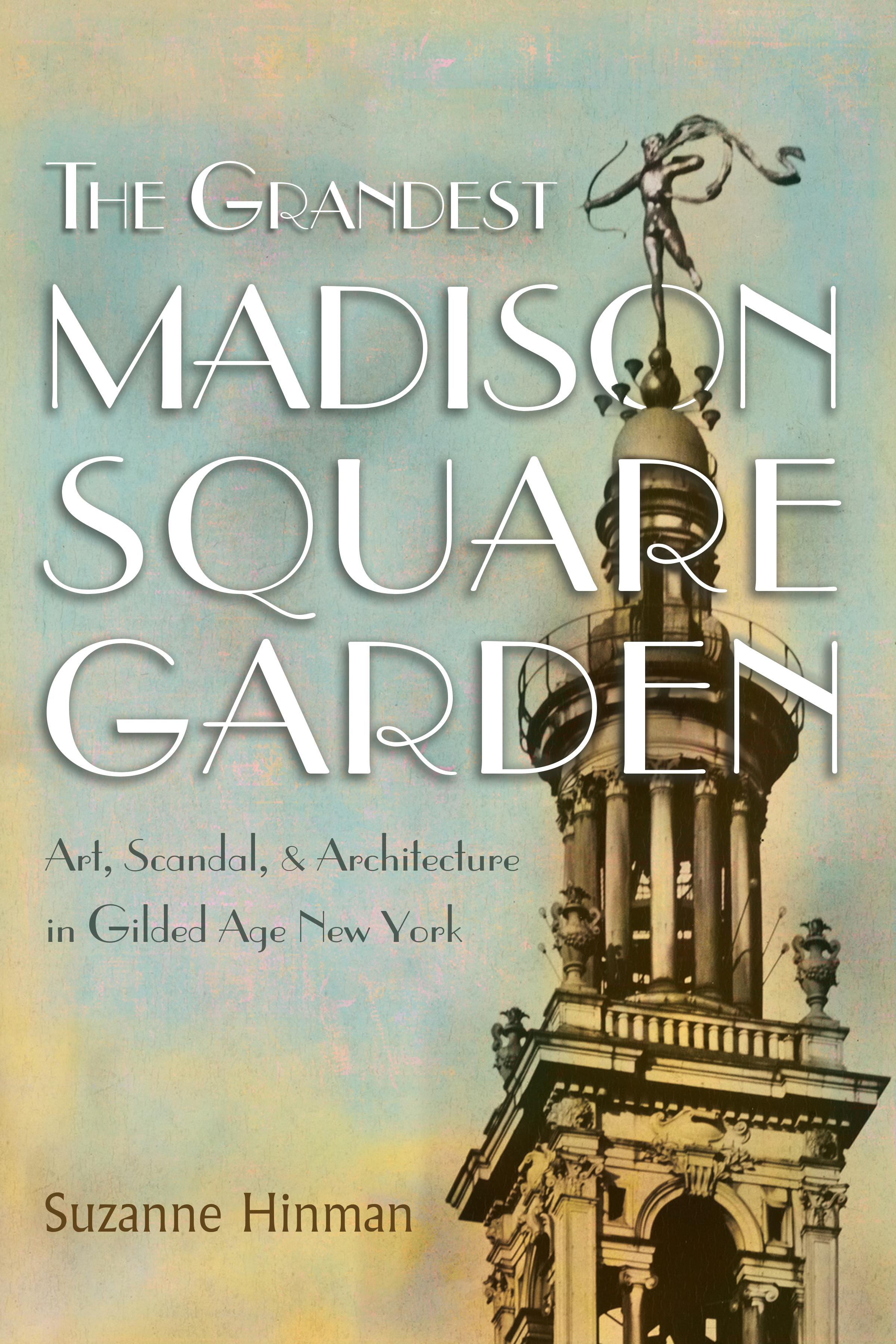 The Grandest Madison Square Garden