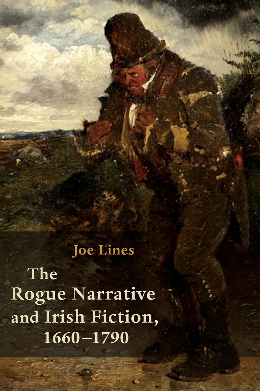 The Rogue Narrative and Irish Fiction, 1660-1790