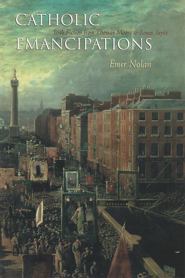 Catholic Emancipations by Emer Nolan
