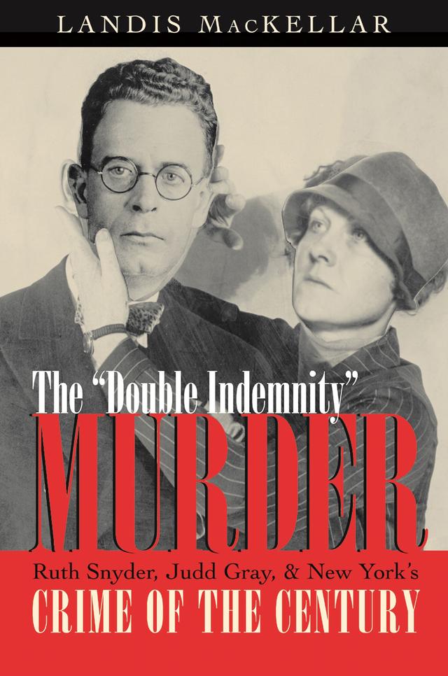 The Double Indemnity Murder by Landis MacKellar