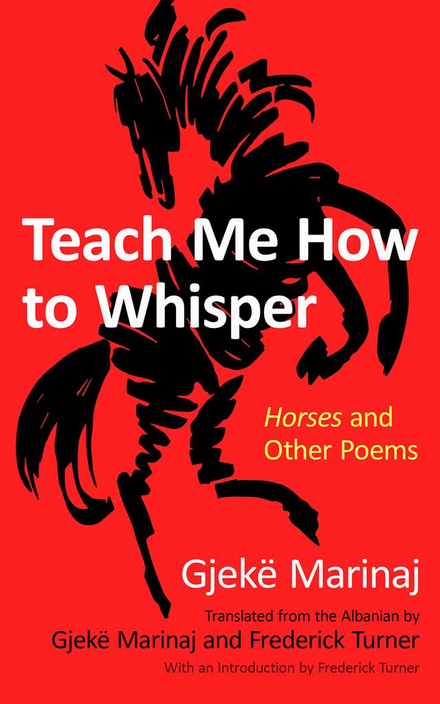 Teach Me How to Whisper by Frederick Turner, Gjekë Marinaj