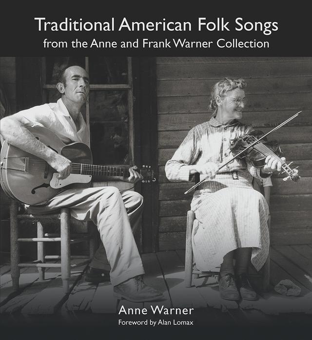 Traditional American Folk Songs from the Anne and Frank Warner Collection by Alan Lomax, Anne Warner