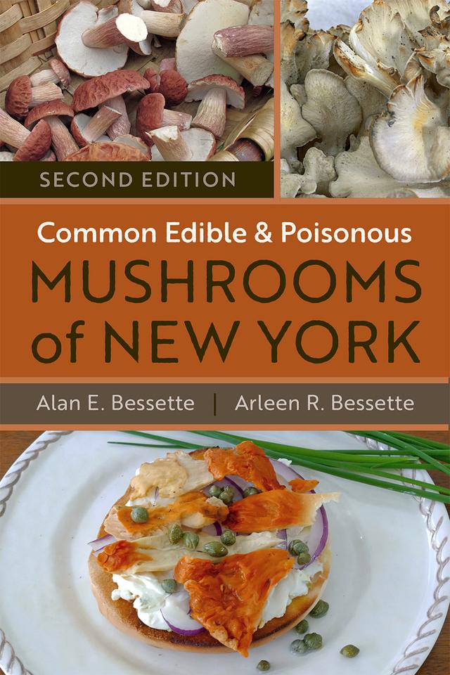 Common Edible and Poisonous Mushrooms of New York by Alan E. Bessette, Arleen R. Bessette