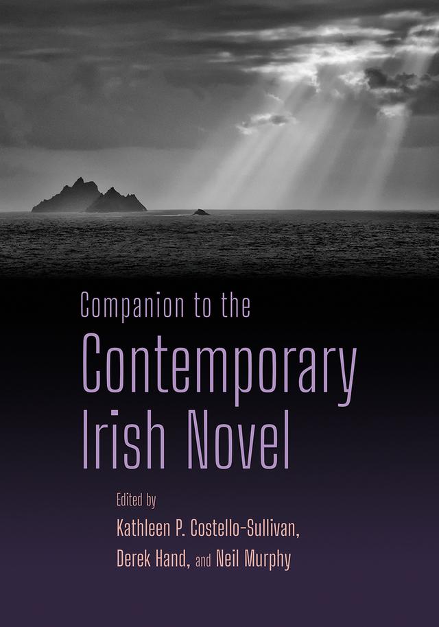 Companion to the Contemporary Irish Novel by Adel Cheong, Anne Fogarty, Brian Cliff, Christine Cusick, Deirdre Flynn, Derek Hand, Eoghan Smith, Gerry Smyth, Graham Matthews, Hana Zahradníková, Hedwig Schwall, Jack Fennell, Jennifer Mooney, Joseph Valente, Katharina Rennhak, Katherine O'Callaghan, Kathleen Costello-Sullivan, Keith O’Sullivan, Kersti Tarien Powell, Lianghui LI, Margarita Estévez-Saá, Mary M. McGlynn, Michael G Cronin, Molly Ferguson, Neil Murphy, Ondrej Pilný, Patricia Malone, Paula Murphy, Seán Golden, Sylvie Mikowski, W. Michelle Wang