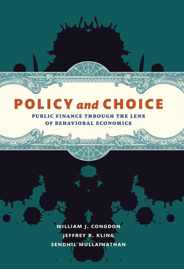 Policy and Choice by Jeffrey R. Kling, Sendhil Mullainathan, William J. Congdon
