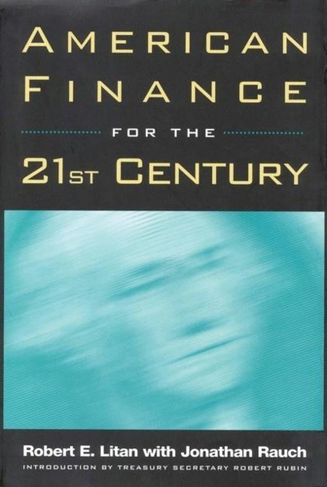 American Finance for the 21st Century by Jonathan Rauch, Robert E. Litan, Robert E. Rubin