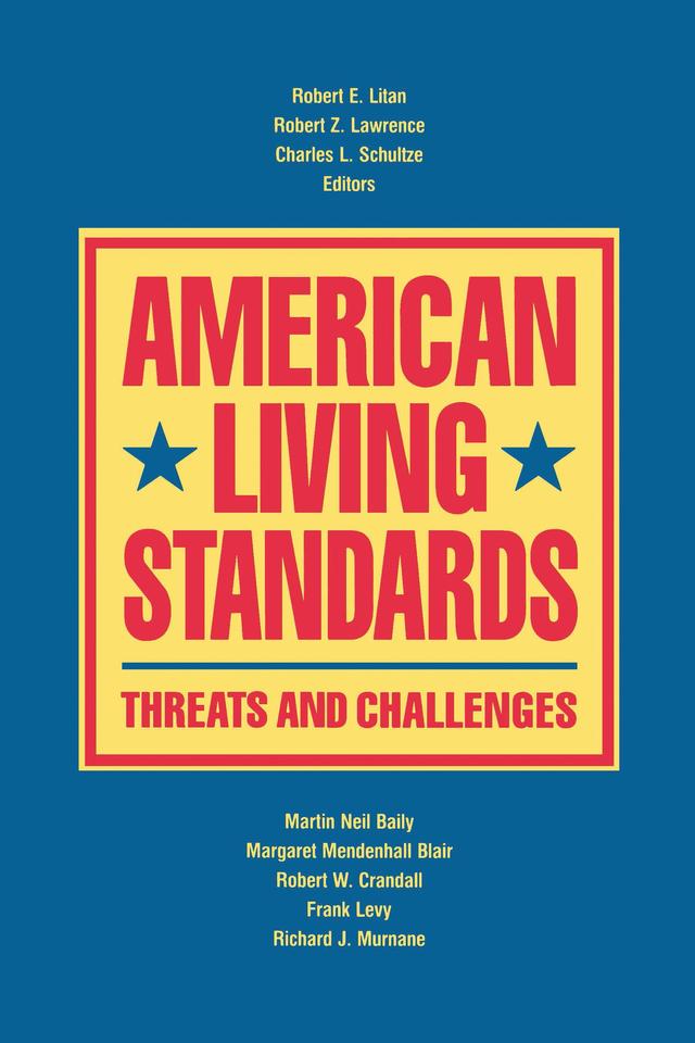 American Living Standards by Charles L. Schultze, Robert E. Litan, Robert Z. Lawrence