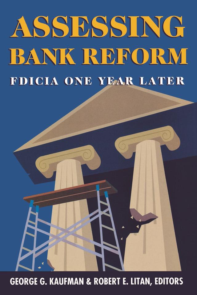 Assessing Bank Reform by George G. Kaufman, Robert E. Litan