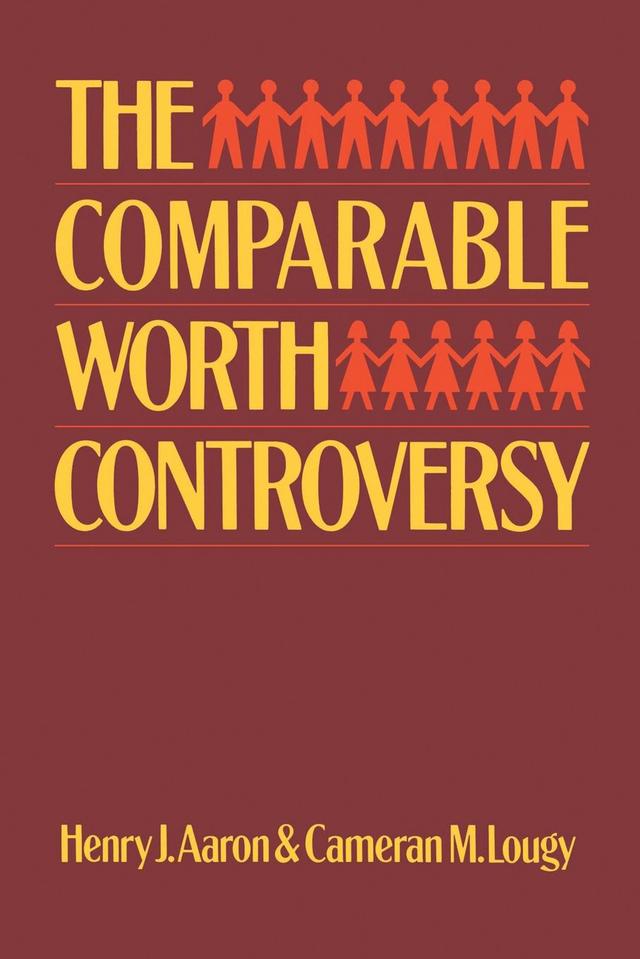 The Comparable Worth Controversy by Cameran M. Lougy, Henry J. Aaron
