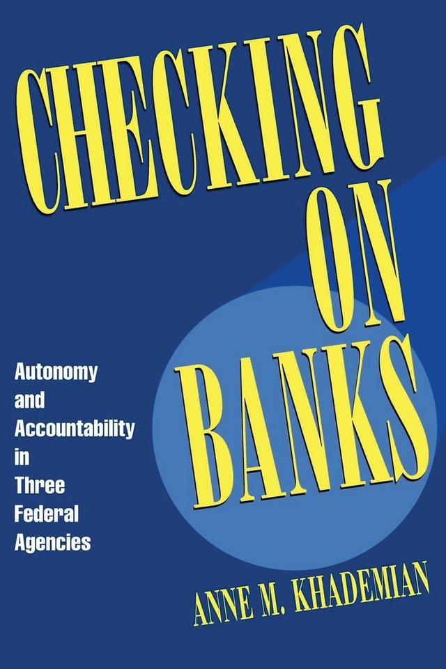 Checking on Banks by Anne M. Khademian