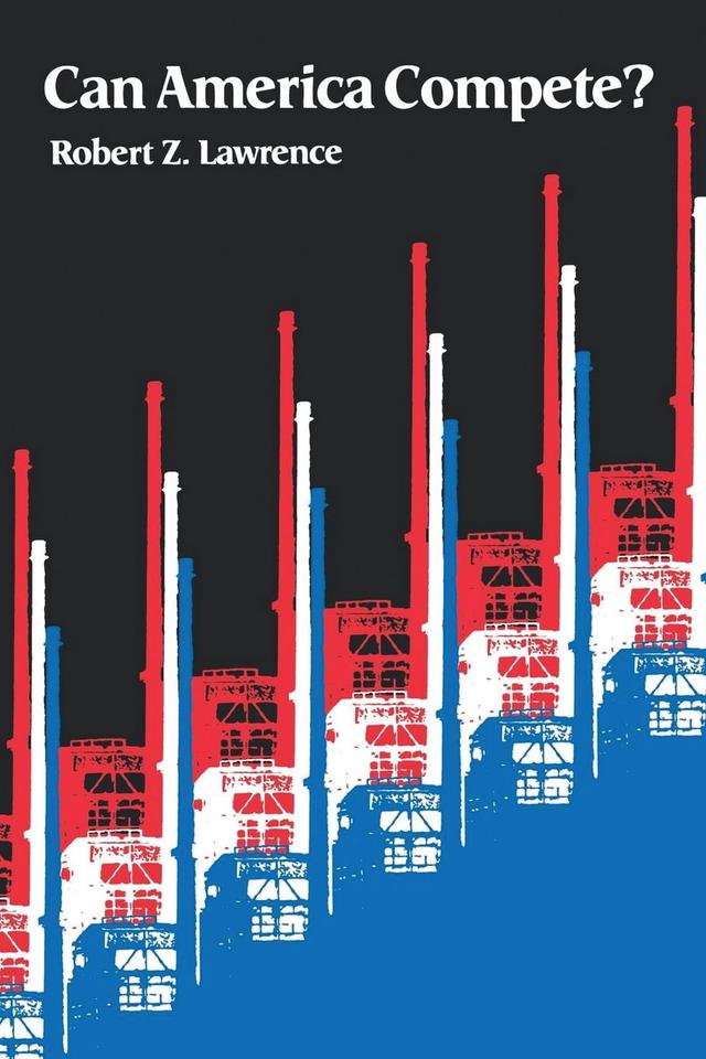 Can America Compete? by Robert Lawrence