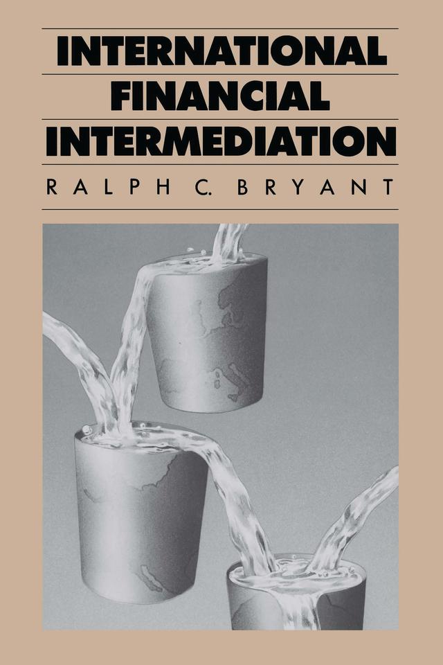 International Financial Intermediation by Ralph Bryant