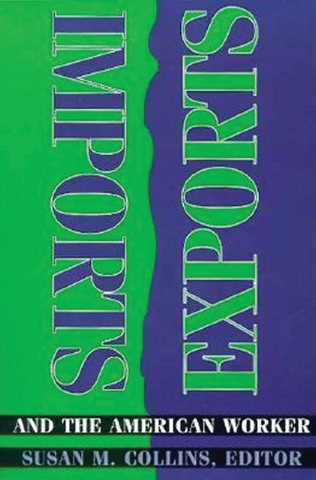 Imports, Exports, and the American Worker by Susan M. Collins