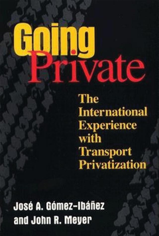 Going Private by John R. Meyer, José A. Gómez-Ibáñez