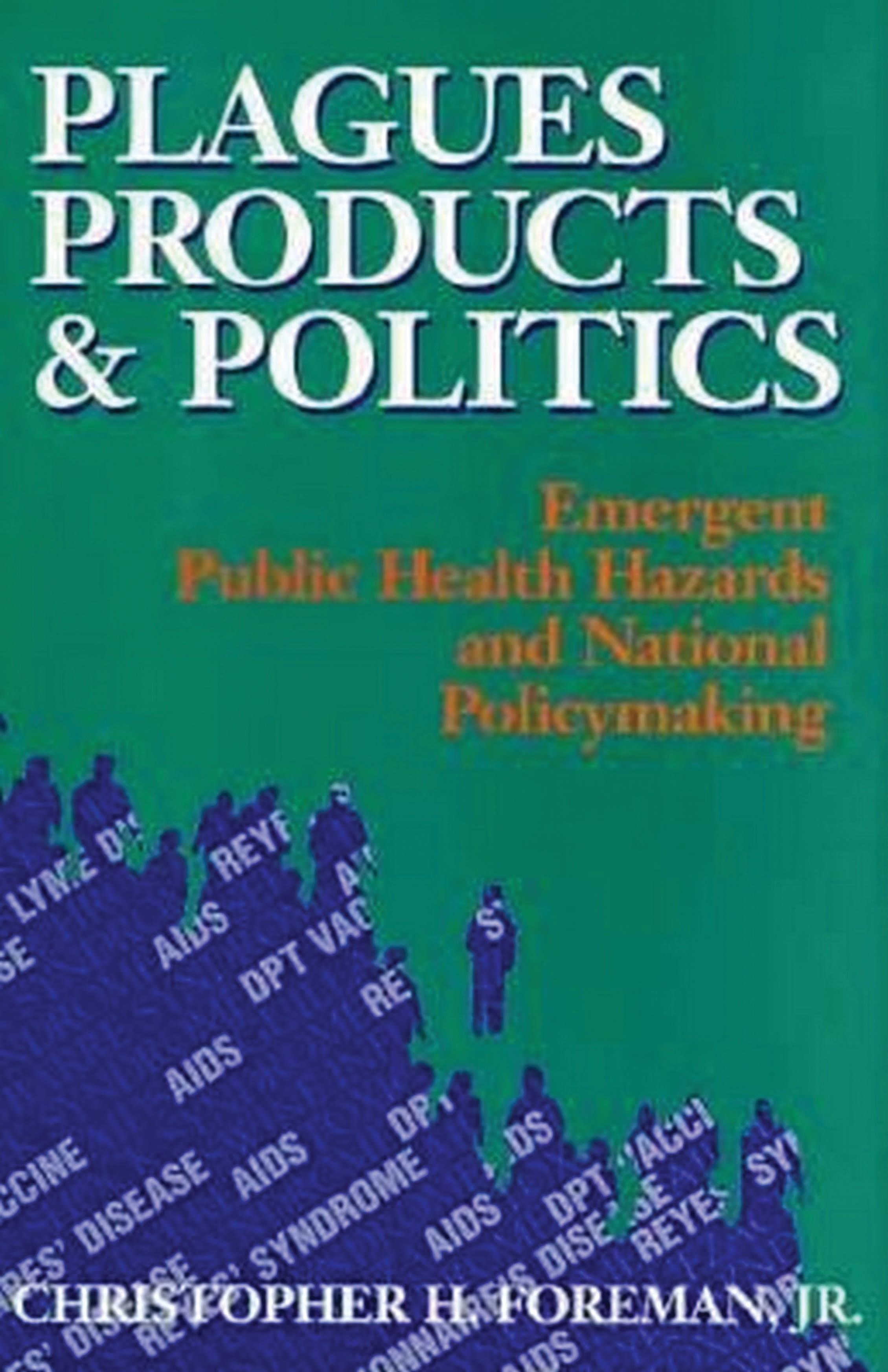 Plagues, Products, and Politics