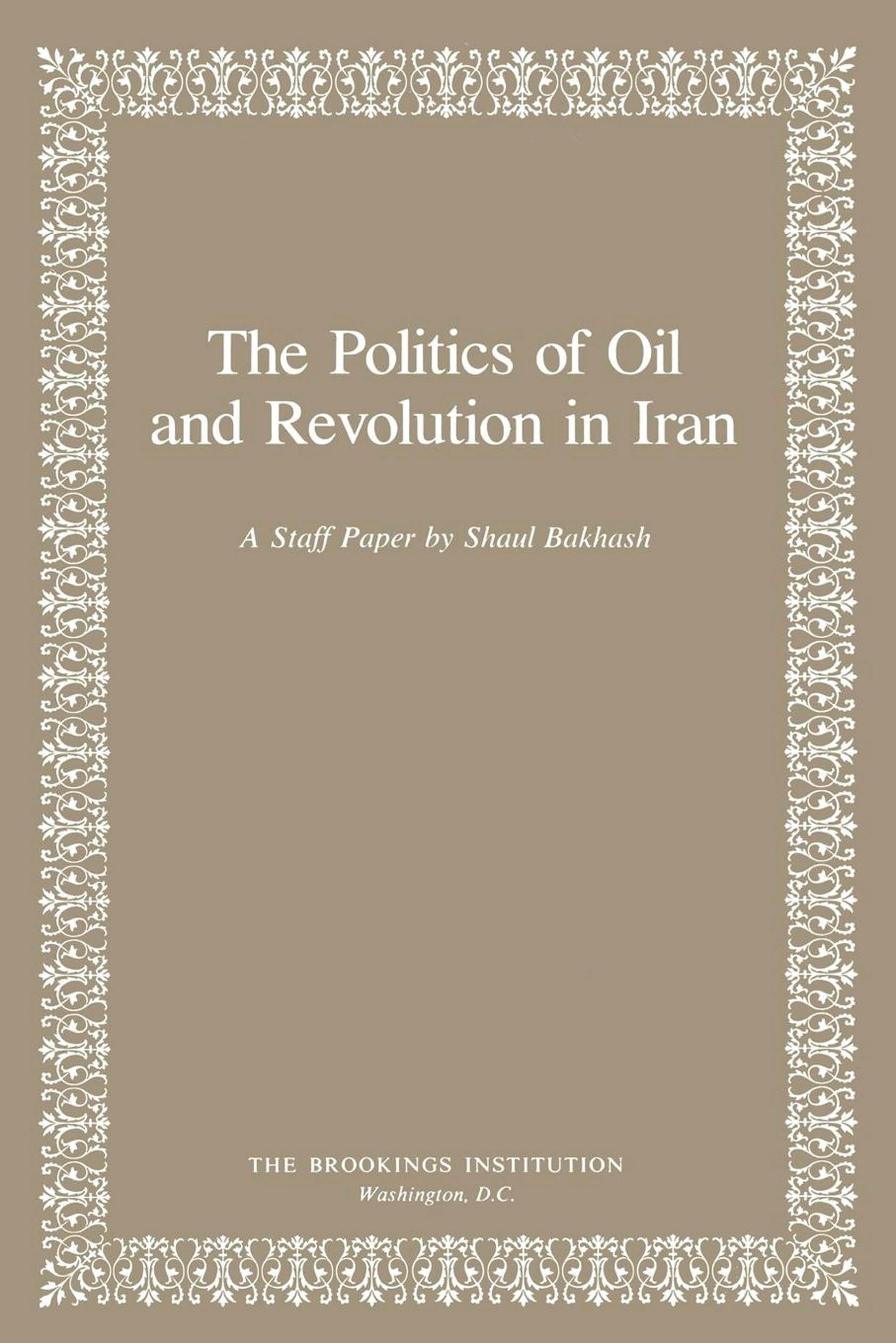 The Politics of Oil and Revolution in Iran