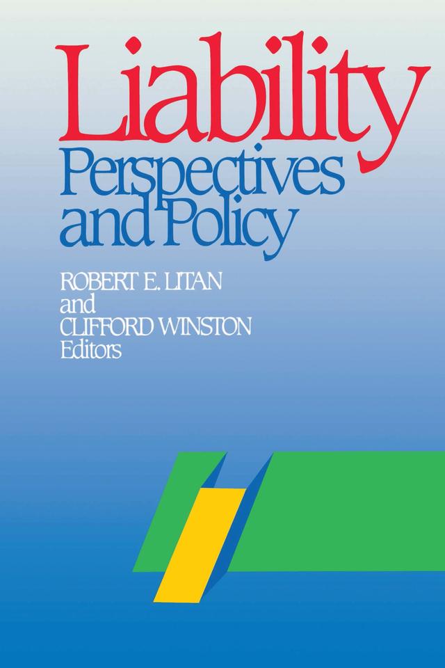 Liability by Clifford Winston, Robert E. Litan
