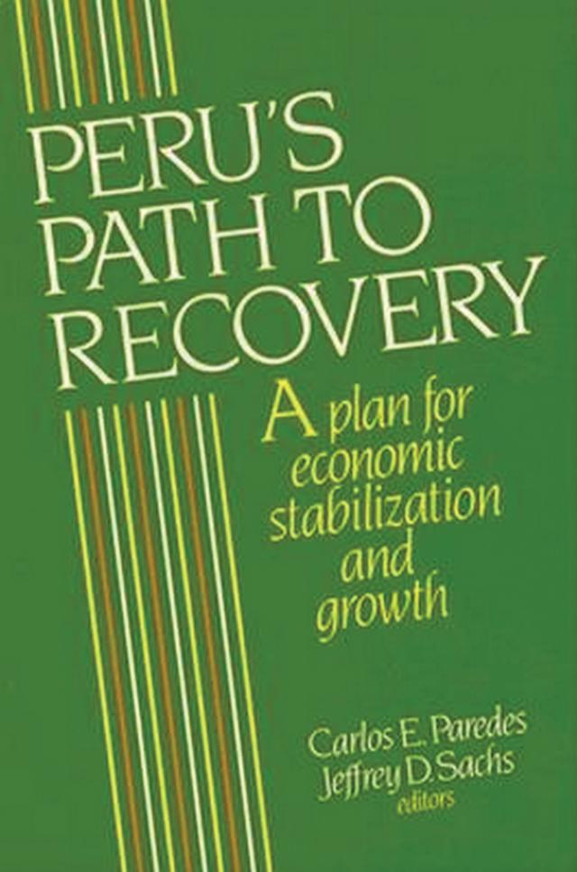 Peru's Path to Recovery by Carlos E. Paredes, Jeffrey D. Sachs