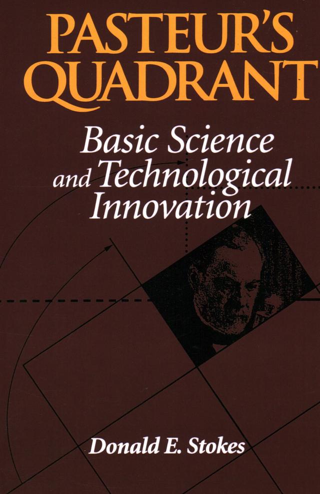 Pasteur's Quadrant by Donald E. Stokes