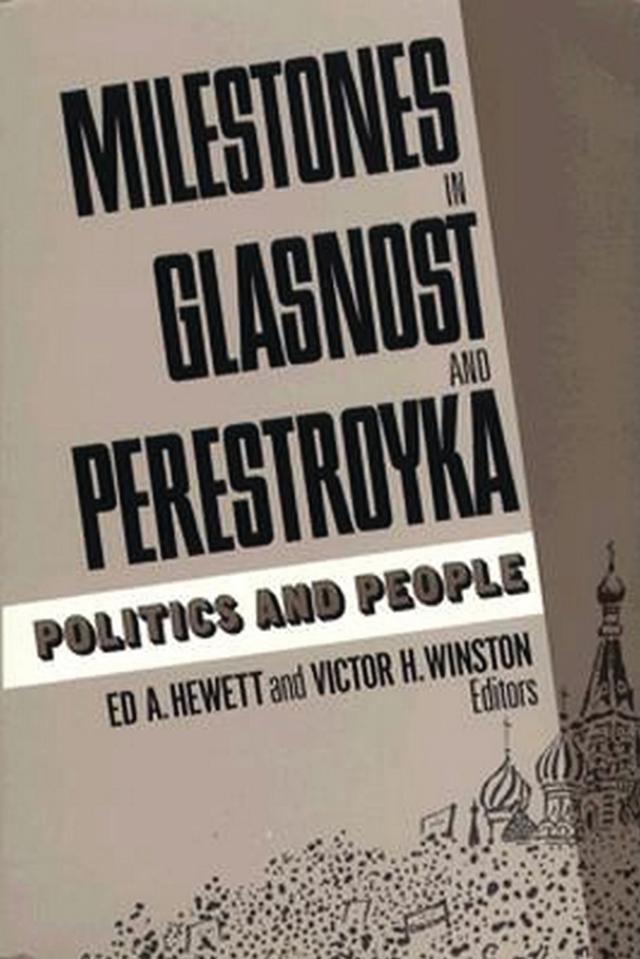 Milestones in Glasnost and Perestroyka by Ed A. Hewett, Victor H. Winston