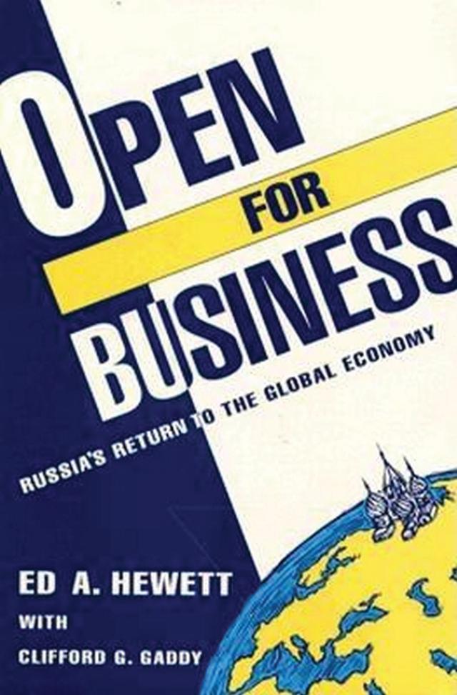 Open for Business by Clifford G. Gaddy, Ed A. Hewett