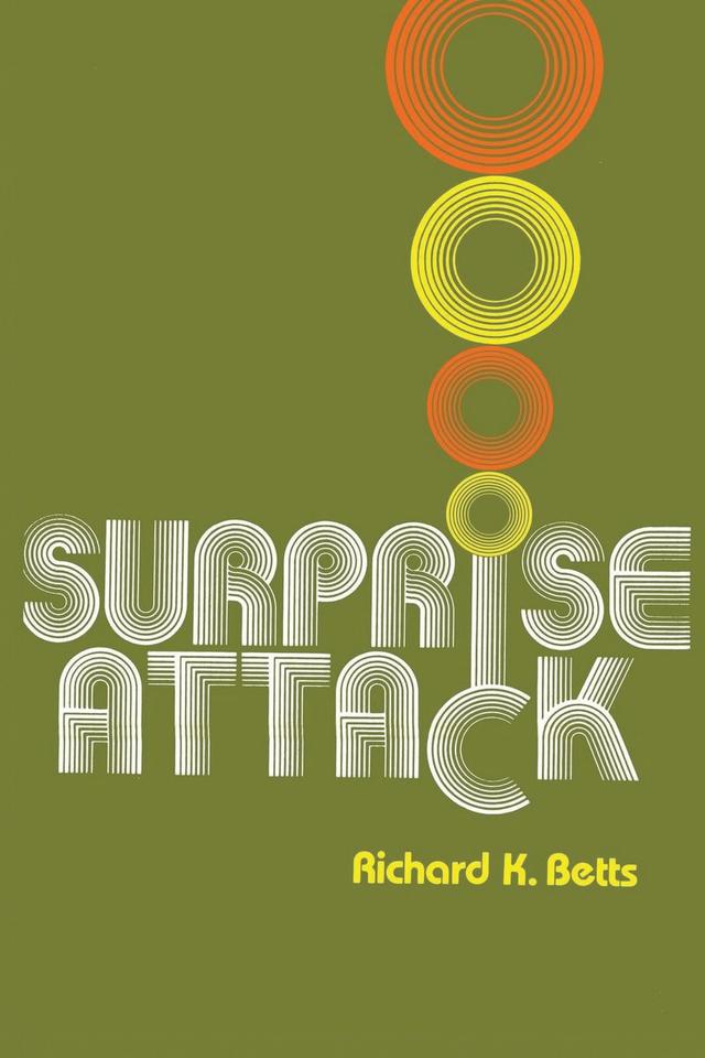 Surprise Attack by Richard K. Betts