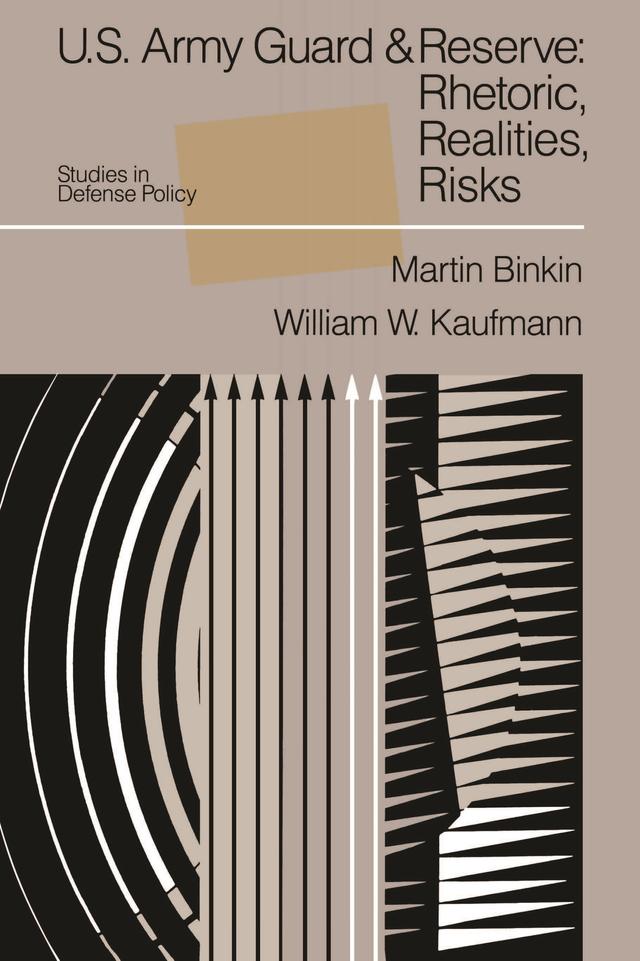 U.S. Army Guard and Reserve by Martin Binkin, William W. Kaufmann