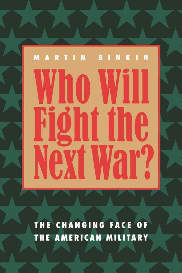 Who Will Fight the Next War? by Martin Binkin