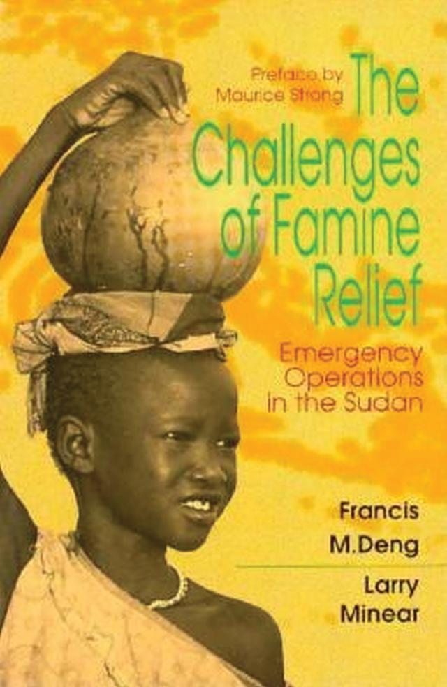The Challenges of Famine Relief by Francis M. Deng, Larry Minear