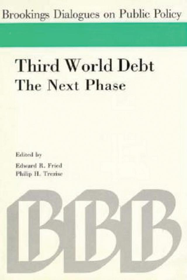 Third World Debt by Edward R. Fried, Philip H. Trezise