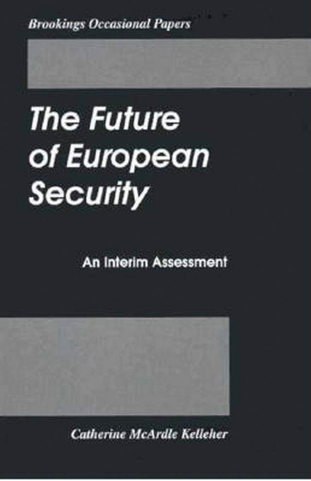 The Future of European Security by Catherine McArdle Kelleher
