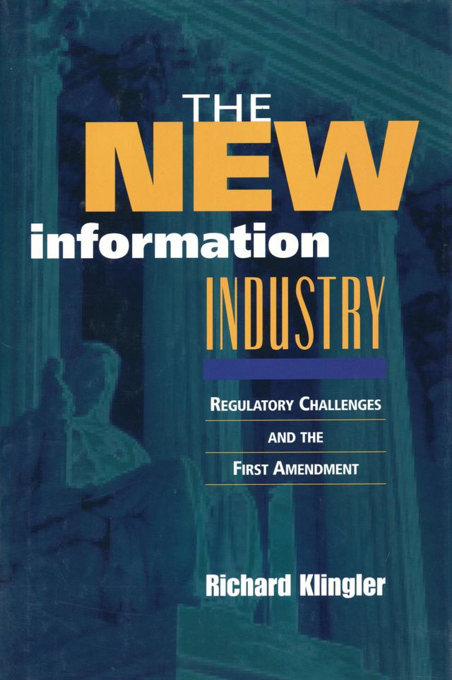 The New Information Industry by Richard Klingler