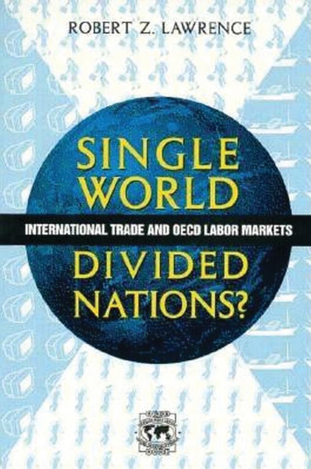 Single World, Divided Nations? by Robert Z. Lawrence
