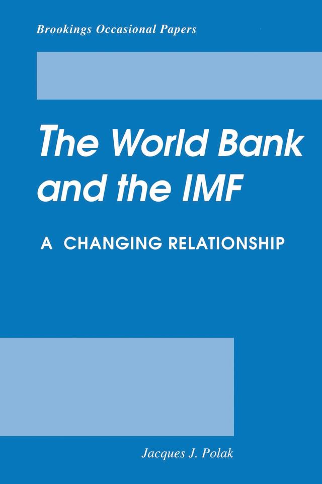 The World Bank and the IMF by Jacques Polak
