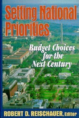 Setting National Priorities by Robert D. Reischauer