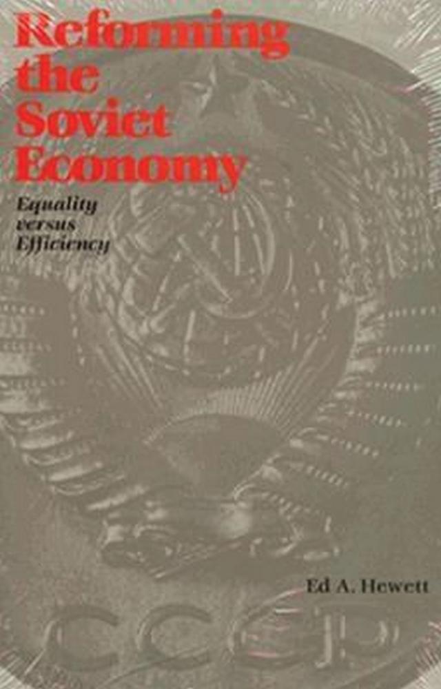 Reforming the Soviet Economy by Ed A. Hewett