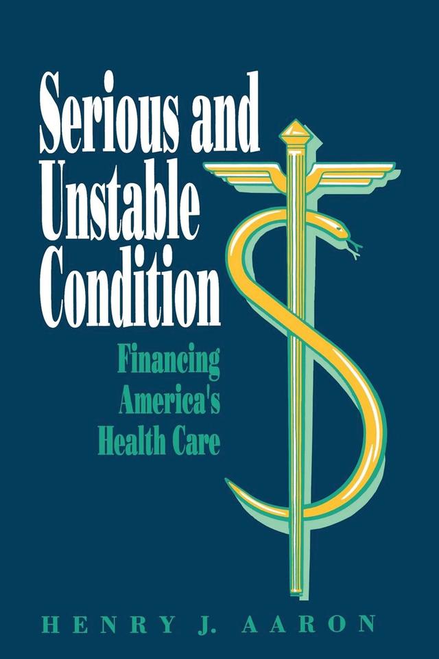 Serious and Unstable Condition by Henry J. Aaron