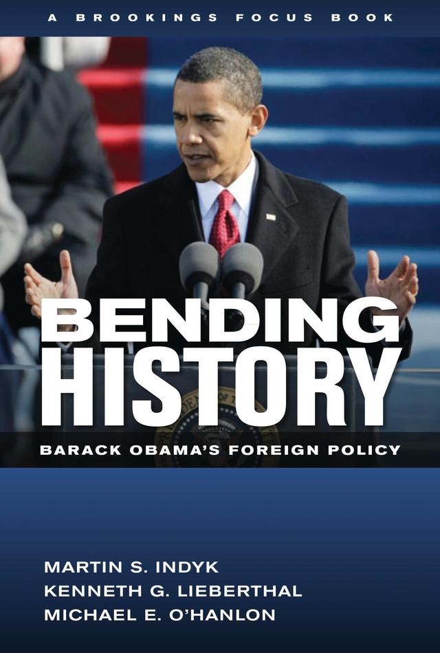 Bending History by Kenneth G. Lieberthal, Martin S. Indyk, Michael E. O'Hanlon
