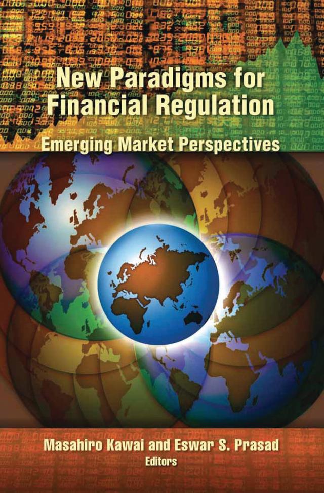 New Paradigms for Financial Regulation by Eswar S. Prasad, Masahiro Kawai