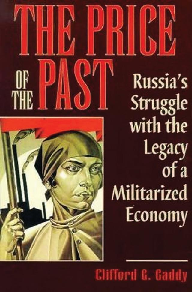The Price of the Past by Clifford G. Gaddy