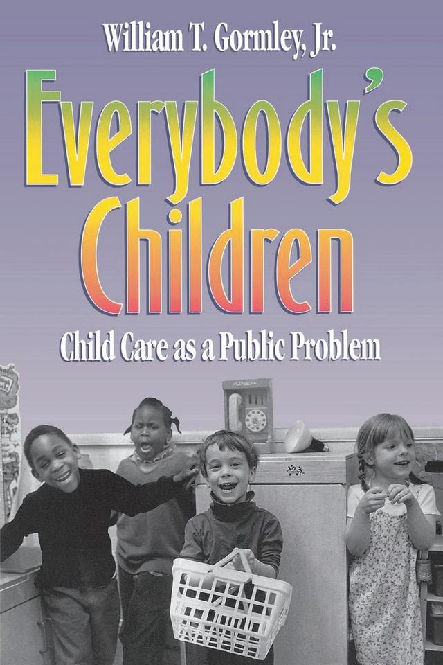 Everybody's Children by William T. Gormley