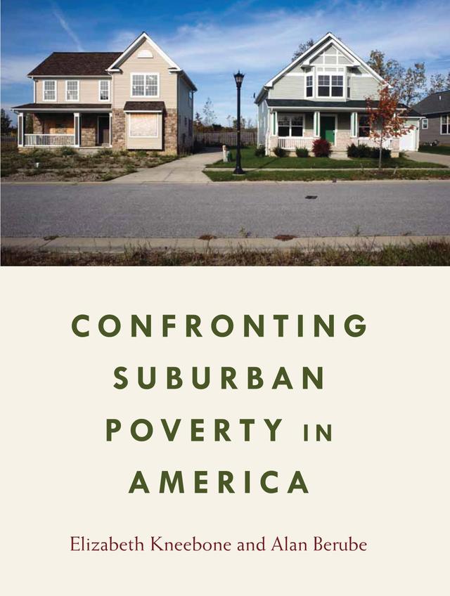 Confronting Suburban Poverty in America by Alan Berube, Elizabeth Kneebone